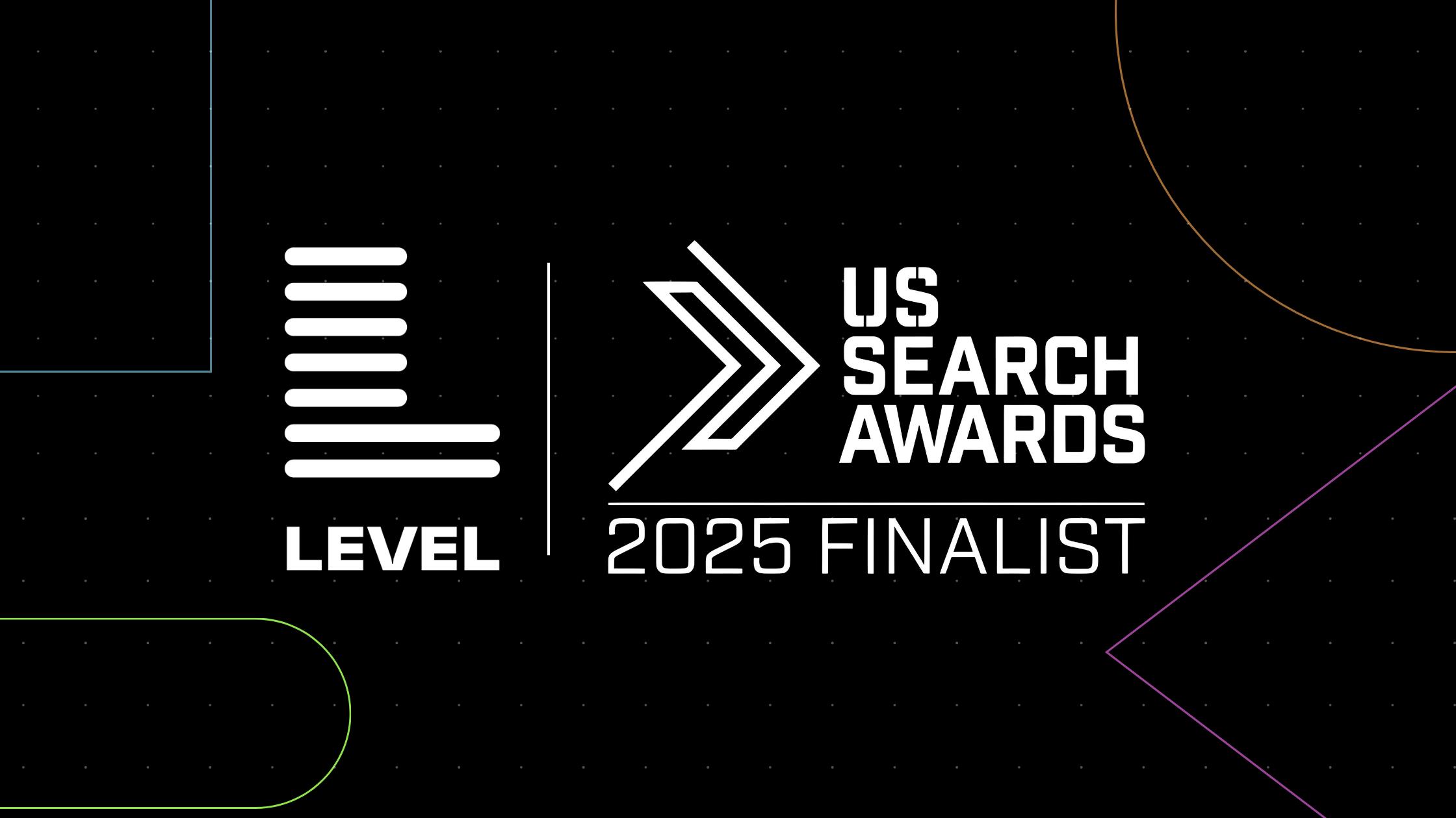 Level Agency named a five-time finalist in the 2025 US Search Awards
